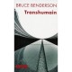 Transhumain - Bruce Benderson