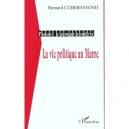 La Vie Politique Au Maroc - Bernard Cubertafond