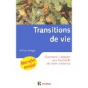 Transitions De Vie , Comment S'adapter Aux Tournants De Notre Existence ? - William Bridges