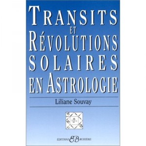 Transits Et Revolutions Solaires En Astrologie - Liliane Souvay