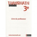 Transmath, Mathematiques , 3eme , Livre Du Professeur (edition 2008) - Collectif