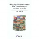 Transmettre La Clinique Psychanalytique - Erik Porge