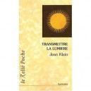 Transmettre La Lumiere - Jean Klein