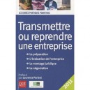 Transmettre Ou Reprendre Une Entreprise (edition 2011) - Collectif