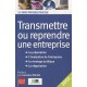 Transmettre Ou Reprendre Une Entreprise (edition 2011) - Collectif