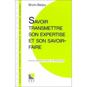 Transmettre Son Expertise Et Son Savoir Faire - Barjou