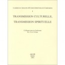 Transmission Culturelle, Transmission Spirituelle Cahiers Du Groupe D'etudes Spirituelles Comp. 1 - Gesc