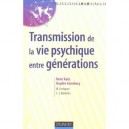 Transmission De La Vie Psychique Entre Generations - Collectif
