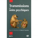 Transmissions Et Soins Psychiques - Marcel Sassolas