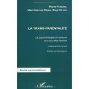 La Trans-parentalite , La Psychotherapie A L'epreuve Des Nouvelles Familles - Pierre Fossion , Mari-carmen Rejas , Siegi Hirsch