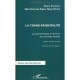 La Trans-parentalite , La Psychotherapie A L'epreuve Des Nouvelles Familles - Pierre Fossion , Mari-carmen Rejas , Siegi Hirsch