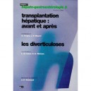 Transplantation Hepatique , Avant Et Apres , Les Diverticuloses - O Farges
