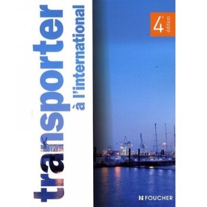 Transporter A L'international (4e Edition) - D Chevalier