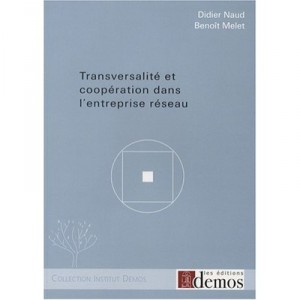 Transversality and cooperation in the network business - D Naud