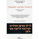 Traques, Caches, Vivants , Des Enfants Juifs En France - Danielle Bailly