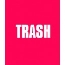 Trash - Malle , Mouron , Rostain