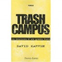 Trash Campus , Les Coulisses D'une Grande Ecole - David Karven