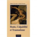 Honte, Culpabilite Et Traumatisme - Albert Ciccone , Alain Ferrant
