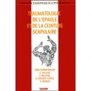 Traumatologie De L'epaule Et De La Ceinture Scapulaire - G Saillant , E Rolland , B Sonnery-cottet , S Zouaoui