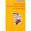 Traumatologie Du Sport De L'enfant Et De L'adolescent - Henri Bensahel