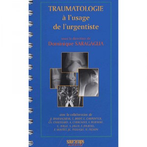 Traumatologie A L'usage De L'urgentiste - Dominique Saragaglia