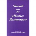 Travail Avec Des Maitres Instructeurs - D Godin , F Godin