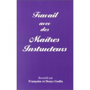 Travail Avec Des Maitres Instructeurs - D Godin , F Godin