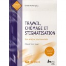 Travail, Chomage Et Stigmatisation , Une Analyse Psychosociale - Herman