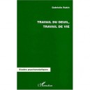 Travail Du Deuil, Travail De Vie - Gabrielle Rubin