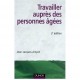 Travailler Aupres Des Personnes Agees (3e Edition) - Jean-jacques Amyot