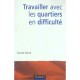 Travailler Avec Les Quartiers En Difficulte , Globalisation Et Developpement Local - Carole Dane