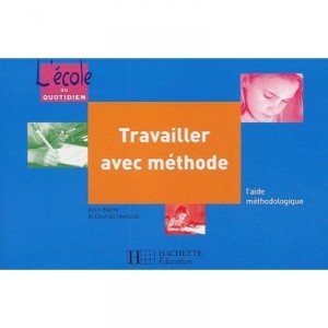 Travailler Avec Methode - Alain Yaiche , Chantal Mettoudi