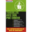 Travailler Avec Son Pire Ennemi - Mike Leibling