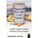 Travailler Avec Toi, C'est L'enfer ! - Katherine Crowley , Kathi Elster