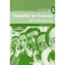 Travailler En Francais En Entreprise , A2 /b1 - B Gillmann