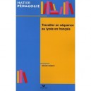 Travailler En Sequence Au Lycee En Francais - Helene Sabbah