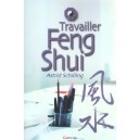 Travailler Feng Shui - Astrid Schilling