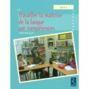 Travailler La Maitrise De La Langue Par Competences , Cycle 2 - Christophe Blanc