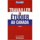 Travailler Ou Etudier Au Canada (2e Edition) - Amina Yala