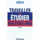Travailler Ou Etudier Aux Etats-unis 2e Editiont - Pascaline Roi