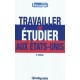 Travailler Ou Etudier Aux Etats-unis 2e Editiont - Pascaline Roi