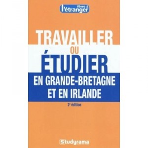 Travailler Ou Etudier En Grande-bretagne (2e Edition) - Stephanie Salti