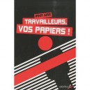 Travailleurs, Vos Papiers ! - Iana Mar