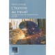 Le Travail Rend-il Meilleur ? L 'eclairage De La Bible Et De L'engagement Social De L'eglise - Pierre Coulange