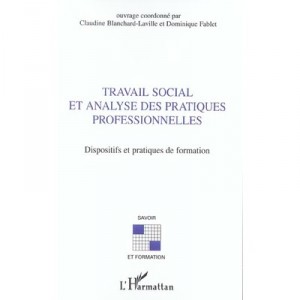 Social work and analysis of professional practices, devices and training practices - Claudine Blanchard-Laville