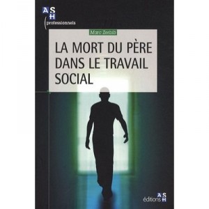 Travail Social Et Mort Du Pere - Zerbib M