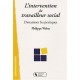 Intervention Du Travailleur Social , Dynamiser Les Pratiques - Philippe Weber
