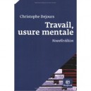 Travail, Usure Mentale - Christophe Dejours