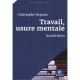Travail, Usure Mentale - Christophe Dejours
