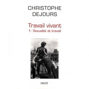 Travail Vivant T.1 , Sexualite Et Travail - Christophe Dejours